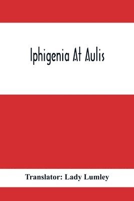 bokomslag Iphigenia At Aulis