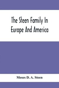 bokomslag The Steen Family In Europe And America