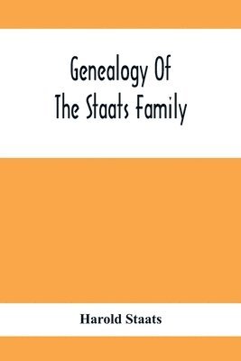 Genealogy Of The Staats Family 1