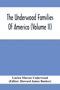 bokomslag The Underwood Families Of America (Volume Ii)