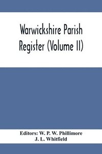 bokomslag Warwickshire Parish Register (Volume Ii)