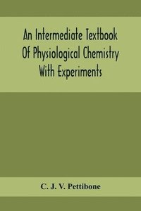 bokomslag Intermediate Textbook Of Physiological Chemistry With Experiments