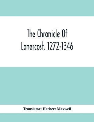 Chronicle Of Lanercost, 1272-1346, Häftad