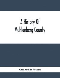 bokomslag History Of Muhlenberg County