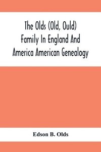 bokomslag Olds (Old, Ould) Family In England And America