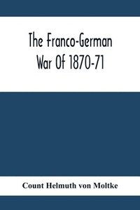 bokomslag The Franco-German War Of 1870-71