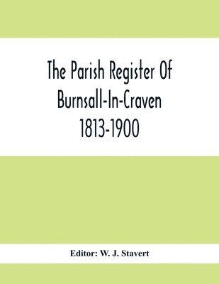 bokomslag The Parish Register Of Burnsall-In-Craven 1813-1900