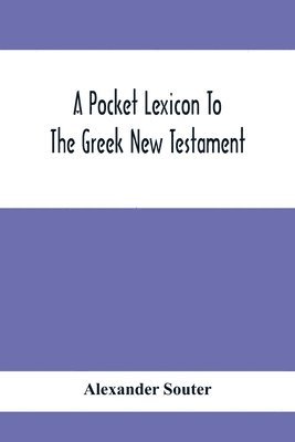Pocket Lexicon To The Greek New Testament