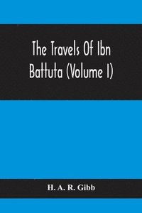 bokomslag The Travels Of Ibn Battuta (Volume I)