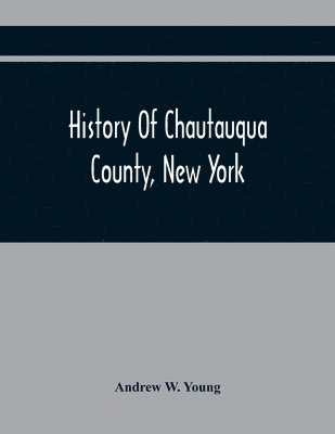 History Of Chautauqua County, New York