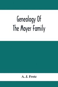 bokomslag Genealogy Of The Moyer Family