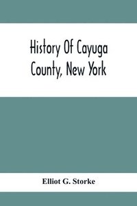 bokomslag History Of Cayuga County, New York