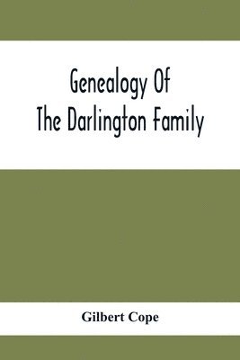 Genealogy Of The Darlington Family 1