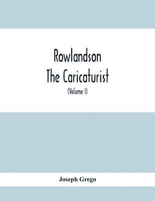 Rowlandson The Caricaturist 1