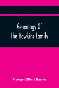 bokomslag Genealogy Of The Hawkins Family