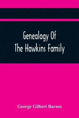 bokomslag Genealogy Of The Hawkins Family