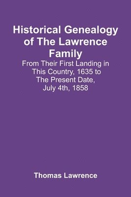 bokomslag Historical Genealogy Of The Lawrence Family