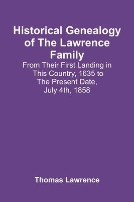 Thomas Lawrence - Historical Genealogy Of The Lawrence Family, Häftad