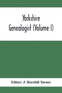 bokomslag Yorkshire Genealogist (Lvolume I)