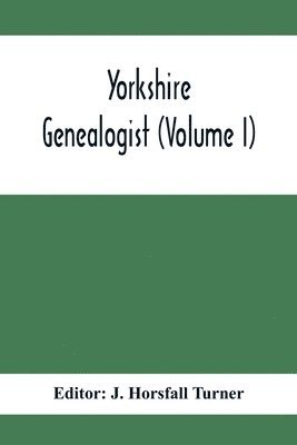 Yorkshire Genealogist (Lvolume I)