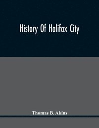 bokomslag History Of Halifax City