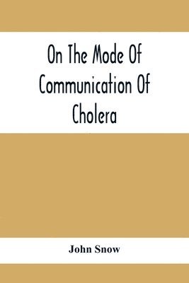 On The Mode Of Communication Of Cholera 1