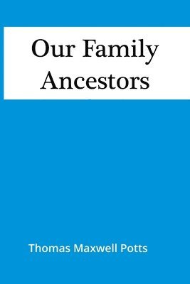 Our Family Ancestors 1