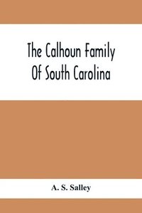bokomslag Calhoun Family Of South Carolina