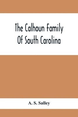 bokomslag Calhoun Family Of South Carolina