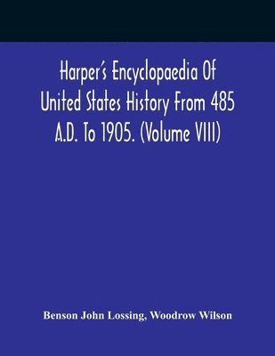 bokomslag Harper'S Encyclopaedia Of United States History From 485 A.D. To 1905. (Volume Viii)