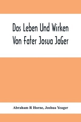 bokomslag Das Leben Und Wirken Von Fater Josua Ja?Ger