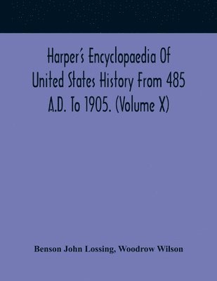 bokomslag Harper'S Encyclopaedia Of United States History From 485 A.D. To 1905. (Volume X)