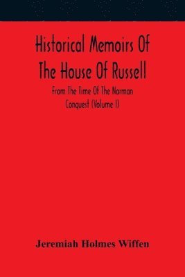 Jeremiah Holmes Wiffen - Historical Memoirs Of The House Of Russell, Häftad