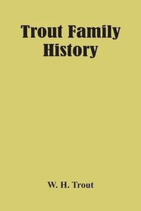 bokomslag Trout Family History