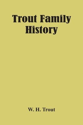 bokomslag Trout Family History