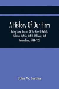 bokomslag A History Of Our Firm