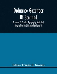 bokomslag Ordnance Gazetteer Of Scotland