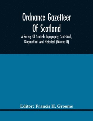 bokomslag Ordnance Gazetteer Of Scotland