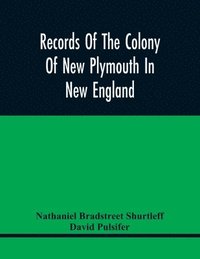 bokomslag Records Of The Colony Of New Plymouth In New England