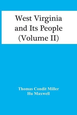 bokomslag West Virginia And Its People (Volume Ii)