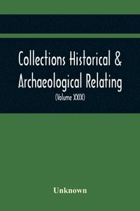 bokomslag Collections Historical & Archaeological Relating To Montgomeryshire And Its Borders (Volume Xxix)