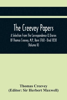 Thomas Creevey, Herbert Maxwell - Creevey Papers, Häftad