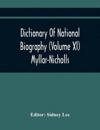 bokomslag Dictionary Of National Biography (Volume Xl) Myllar-Nicholls