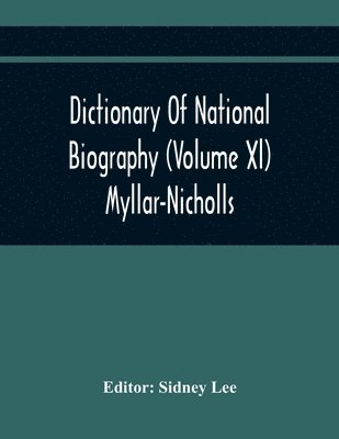 bokomslag Dictionary Of National Biography (Volume Xl) Myllar-Nicholls