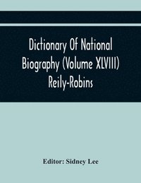 bokomslag Dictionary Of National Biography (Volume Xlviii) Reily-Robins