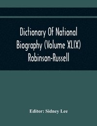 bokomslag Dictionary Of National Biography (Volume Xlix) Robinson-Russell