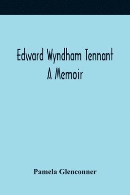 Edward Wyndham Tennant 1