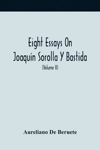 bokomslag Eight Essays On Joaqun Sorolla Y Bastida (Volume Ii)