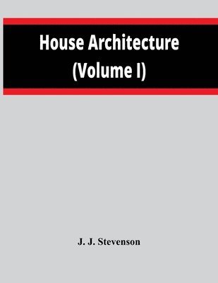 House Architecture (Volume I) 1