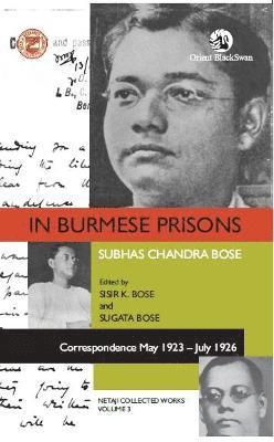In Burmese Prisons: Correspondence May 1923-July 1926 1